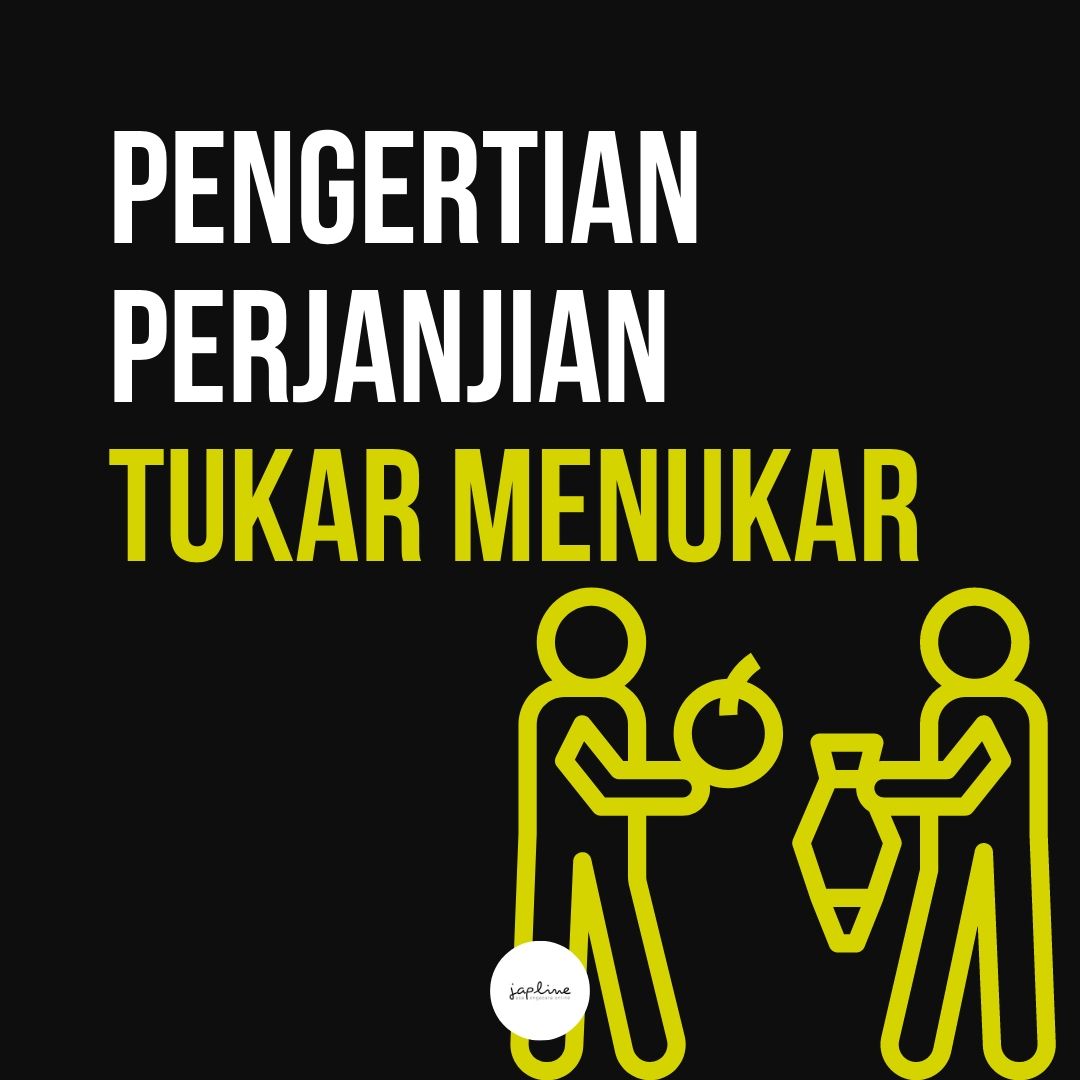 Read more about the article Pengertian Perjanjian Tukar Menukar