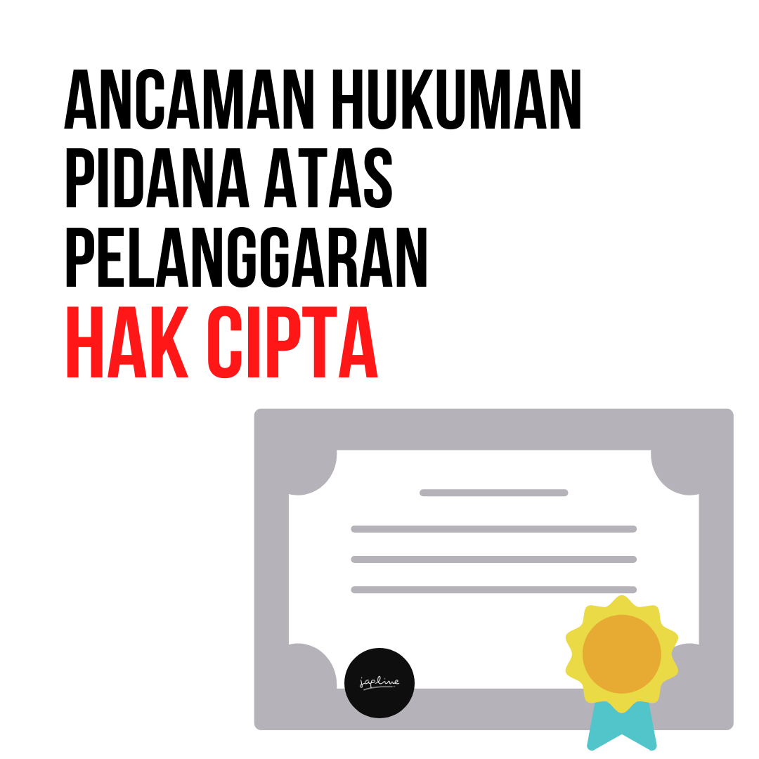 Read more about the article Ancaman Hukuman Pidana Atas Pelanggaran Hak Cipta