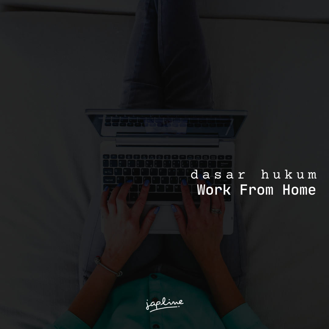 Read more about the article Dasar Hukum Work From Home