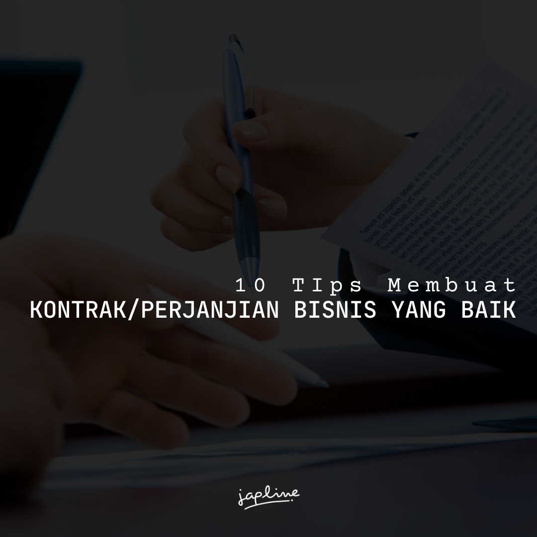 Read more about the article 10 Tips Membuat Perjanjian/Kontrak Bisnis Yang Baik