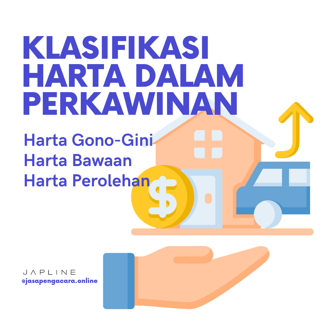 Read more about the article Klasifikasi Harta Benda dalam Perkawinan – Harta Gono Gini, Harta Bawaan & Harta Perolehan