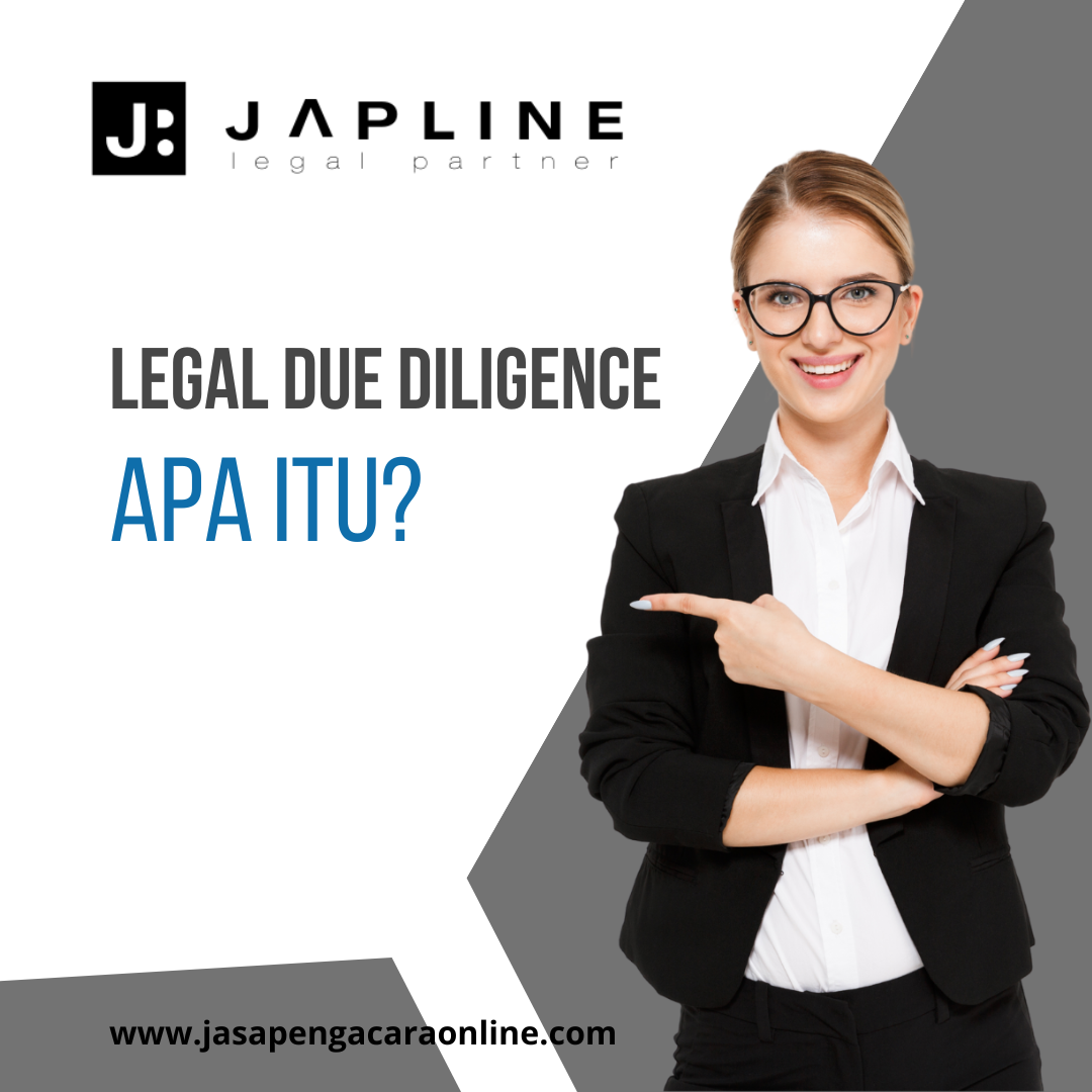 Apa itu Legal due Diligence and Legal Opinion